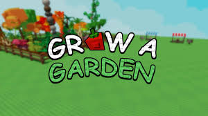 Grow a garden